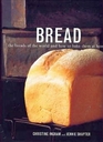 Bread The Breads of the World and How to Bake Them at Home