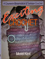 Exciting Crochet: A Course in Broomstick and Tunisian Crochet