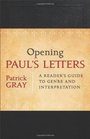 Opening Paul's Letters A Reader's Guide to Genre and Interpretation