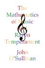 The Mathematics of Music and Raven Temperament