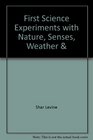 First Science Experiments with Nature Senses Weather  Machines
