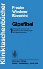 Gipsfibel Band 1 Gel Ufige Fixationen Und Extensionen Bei Verletzungen Im Erwachsenenalter