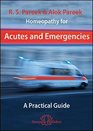 Homeopathy for Acutes and Emergencies - A Practical Guide