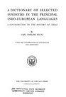 A Dictionary of Selected Synonyms in the Principal IndoEuropean Languages