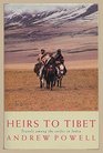 Heirs to Tibet Travels Among the Exiles in India