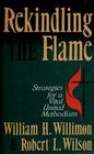 Rekindling the Flame Strategies for a Vital United Methodism