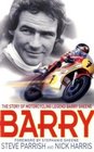 Barry The Story of Motorcycling Legend Barry Sheene