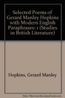 Selected Poems of Gerard Manley Hopkins With Modern English Paraphrases
