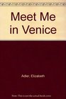 Meet Me in Venice