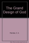 The Grand Design of God