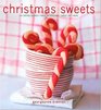 Christmas Sweets 65 Festive Recipes  Table Decorations  Sweet Gift Ideas