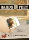 Hands  Feet Inspiring Stories and Firsthand Accounts of God Changing Lives