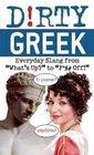 Dirty Greek Everyday Slang from What's Up to F Off