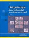 Fisiopatologia/ Physiopathology Saludenfermedad Un Enfoque Conceptual