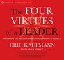 The Four Virtues of a Leader Navigating the Hero's Journey Through Risk to Results