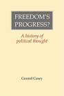 Freedom's Progress A History of Political Thought