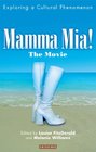 Mamma Mia The Movie Exploring a Cultural Phenomenon