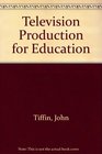Television Production for Education