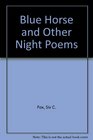 Blue Horse and Other Night Poems