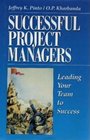 Successful Project Managers Leading Your Team to Success