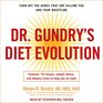 Dr Gundry's Diet Evolution Turn Off the Genes That Are Killing You and Your Waistline