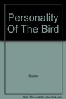 Personality Of The Bird