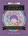 Llewellyn's Complete Book of Chakras Your Definitive Source of Energy Center Knowledge for Health Happiness and Spiritual Evolution