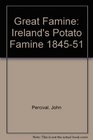 Great Famine Irelands Potato Famine 184551