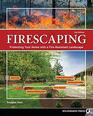 Firescaping Protecting Your Home with a FireResistant Landscape