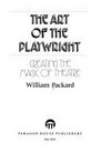 The Art of the Playwright Creating the Magic of Theatre