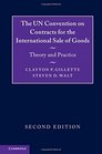 The UN Convention on Contracts for the International Sale of Goods Theory and Practice