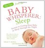 Sleep Secrets to Getting Your Baby to Sleep Through the Night Tracy Hogg with Melinda Blau