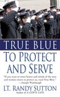 True Blue To Protect and Serve