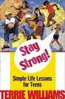 Stay Strong  Simple Life Lessons for Teens
