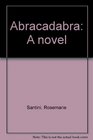 Abracadabra A novel