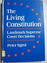 The Living Constitution Landmark Supreme Court Decisions