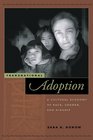 Transnational Adoption A Cultural Economy of Race Gender and Kinship