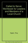 Called to Serve Workbook for Leaders and Members of a Local Church