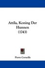 Attila Koning Der Hunnen