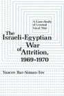The IsraeliEgyptian War of Attrition 19691970