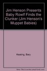 Jim Henson Presents Baby Rowlf Finds the Clunker