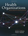Health Organizations Theory Behavior and Development