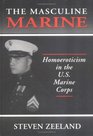 The Masculine Marine Homoeroticism in the US Marine Corps
