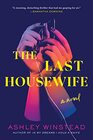 The Last Housewife: A Novel