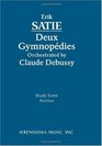 Deux Gymnpdies Orchestrated by Claude Debussy Study score