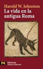 La vida en la antigua Roma / Life in Ancient Rome