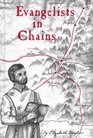 Evangelists in Chains