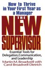 The New Supervisor How to Thrive in Your First Year As a Manager
