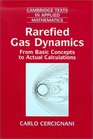 Rarefied Gas Dynamics  From Basic Concepts to Actual Calculations