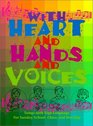 With Heart and Hands and Voices Songs With Sign Language for Sunday School Choir and Worship